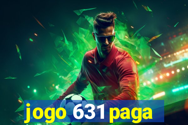 jogo 631 paga
